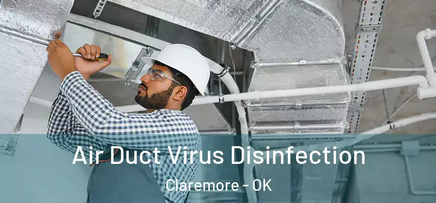 Air Duct Virus Disinfection Claremore - OK