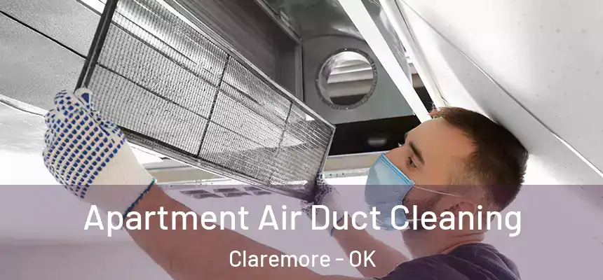 Apartment Air Duct Cleaning Claremore - OK