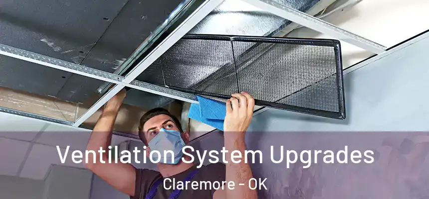 Ventilation System Upgrades Claremore - OK